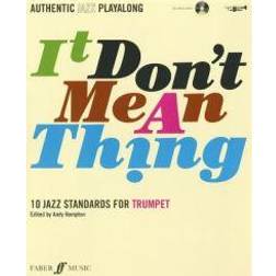 It Don't Mean a Thing: 10 Jazz Standards for Trumpet [With CD (Audio)] (Okänt format, 2007) (Audiolibro, CD, 2007)